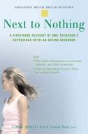 Next to Nothing di Carrie Arnold, B. Timothy Walsh edito da Oxford University Press Inc
