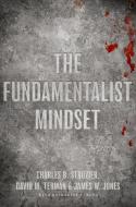 The Fundamentalist Mindset di Charles B. Strozier edito da OUP USA