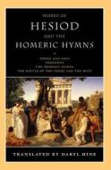 Works of Hesiod and the Homeric Hymns di Daryl Hine edito da University of Chicago Press