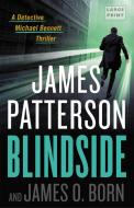 Blindside di James Patterson, James O. Born edito da LITTLE BROWN & CO