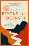 Beyond The Footpath di Clare Gogerty edito da Little, Brown Book Group