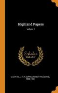 Highland Papers; Volume 1 edito da FRANKLIN CLASSICS TRADE PR