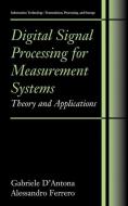 Digital Signal Processing for Measurement Systems di Gabriele D'Antona, Alessandro Ferrero edito da Springer US