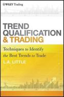 Trend Qualification and Trading di L. A. Little edito da John Wiley & Sons