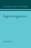 Supererogation di David Heyd, Heyd David edito da Cambridge University Press