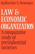 Law and Economic Organization di Katherine S. Newman edito da Cambridge University Press