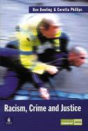 Racism, Crime and Justice di Benjamin Bowling, Coretta Phillips edito da Pearson Education Limited