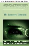 The Tomorrow Testament di Barry B Longyear edito da Iuniverse