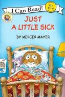 Just a Little Sick di Mercer Mayer edito da Turtleback Books