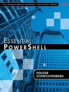 Essential Powershell di Holger Schwichtenberg edito da Pearson Education (us)