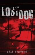 Lost Dog di Bill Cameron edito da Llewellyn Publications,u.s.