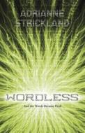 Wordless di AdriAnne Strickland edito da North Star Editions