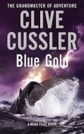Blue Gold di Clive Cussler, Paul Kemprecos edito da Simon & Schuster