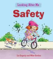 Staying Safe Outdoors di Liz Gogerly edito da Hachette Children\'s Group