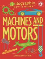 Infographic: How It Works: Machines and Motors di Jon Richards, Ed Simkins edito da Hachette Children's Group