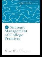 Strategic Management of College Premises di Ken Ruddiman edito da Routledge