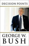 Decision Points di George W. Bush edito da Ebury Publishing
