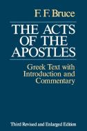 The Acts of the Apostles di Frederick Fyvie Bruce edito da Wm. B. Eerdmans Publishing Company