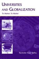Universities and Globalization di Ravinder Kaur Sidhu edito da Routledge
