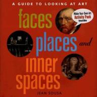 Faces, Places And Inner Spaces di Jean Sousa edito da Abrams