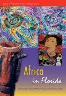 Africa in Florida edito da University Press of Florida