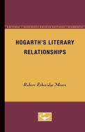 Hogarth's Literary Relationships di Robert Etheridge Moore edito da University of Minnesota Press
