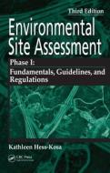 Environmental Site Assessment Phase I di Kathleen (OMEGA Southwest Environmental Consulting Hess-Kosa edito da Taylor & Francis Inc