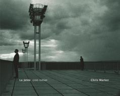 La Jetée di Chris Marker edito da The MIT Press