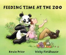 Feeding Time at the Zoo di Kevin Price edito da Kama Publishing