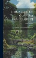 Bernardus De Cura Rei Famuliaris [!]: With Some Early Scottish Prophecies, &c di Saint Bernard edito da LEGARE STREET PR