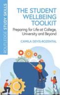 The Student Wellbeing Toolkit di Camila Devis-Rozental edito da Taylor & Francis Ltd