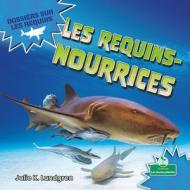 Le Requin Nourrice di Julie K. Lundgren edito da CRABTREE SEEDLINGS LES JEUNES