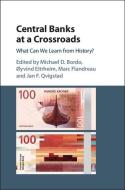 Central Banks at a Crossroads di Michael D. Bordo edito da Cambridge University Press