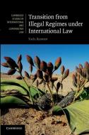 Transition from Illegal Regimes Under International Law di Yael Ronen edito da Cambridge University Press