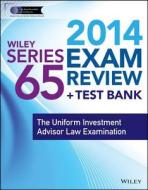 Wiley Series 65 Exam Review 2014 + Test Bank di Inc. The Securities Institute of America, Jeff Van Blarcom edito da John Wiley & Sons Inc