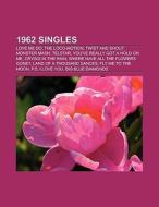 1962 singles (Music Guide) di Source Wikipedia edito da Books LLC, Reference Series