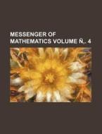 Messenger of Mathematics Volume N . 4 di Books Group edito da Rarebooksclub.com