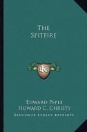 The Spitfire di Edward Peple edito da Kessinger Publishing