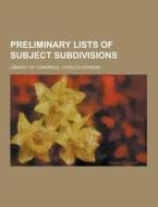 Preliminary Lists Of Subject Subdivisions di Library of Congress Division edito da Theclassics.us