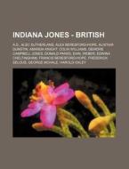 Indiana Jones - British: A.d., Alec Suth di Source Wikia edito da Books LLC, Wiki Series