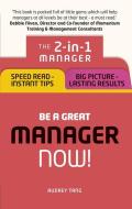 Be a Great Manager - Now! di Audrey Tang edito da Pearson Education Limited