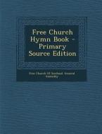 Free Church Hymn Book - Primary Source Edition edito da Nabu Press