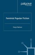 Feminist Popular Fiction di Merja Makinen edito da Palgrave Macmillan