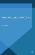 Animation, Sport and Culture di P. Wells edito da Palgrave Macmillan UK