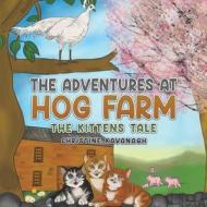 The Adventures At Hog Farm di Christine Kavanagh edito da Austin Macauley Publishers