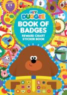 Hey Duggee: Book of Badges di Hey Duggee edito da BBC Children's Books