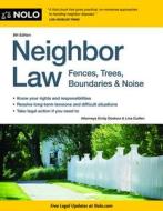 Neighbor Law: Fences, Trees, Boundaries & Noise di Cora Jordan, Emily Doskow edito da NOLO
