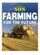 Farming for the Future di Gerry Bailey edito da Gareth Stevens Publishing