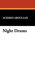Night Drums di Achmed Abdullah edito da Wildside Press