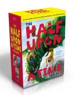 The Half Upon a Time Trilogy di James Riley edito da ALADDIN